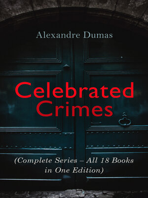 cover image of Celebrated Crimes (Complete Series – All 18 Books in One Edition)